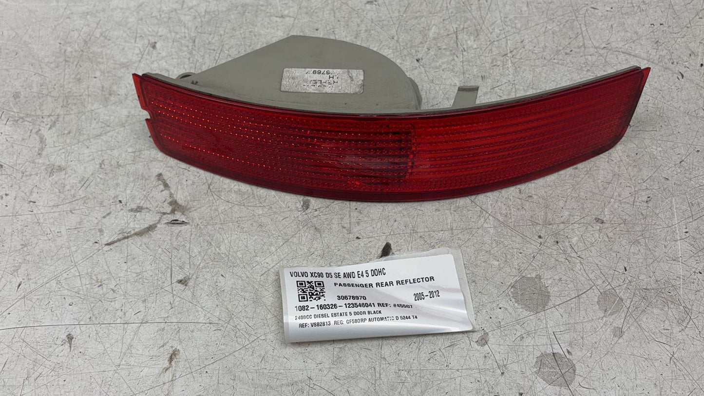 2005 - 2012  Xc90 D5 Se Awd E4 5 Dohc  Estate PASSENGER REAR REFLECTOR 30678970